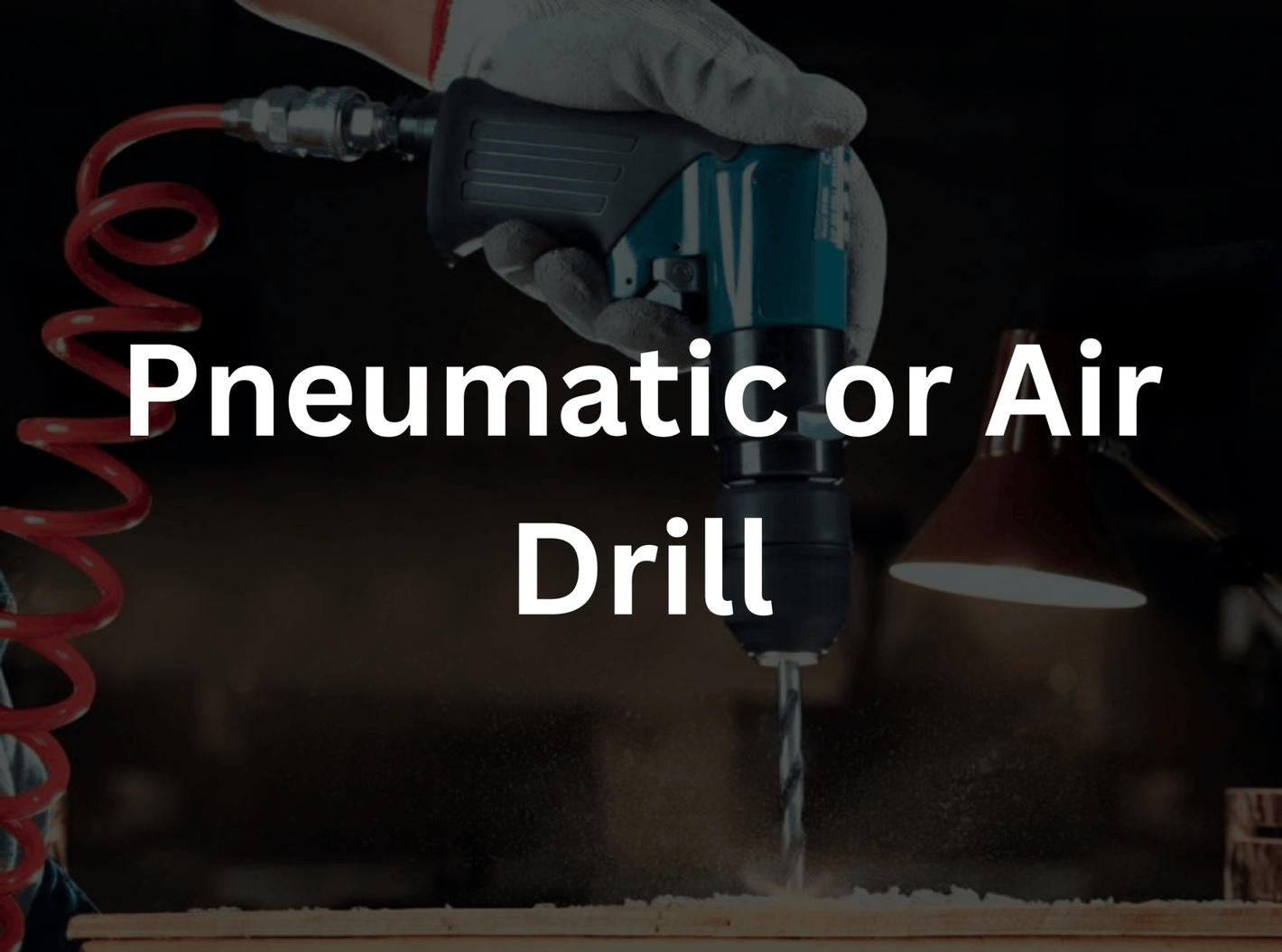 Pneumatic Air Drill - Techno Tools & Equipment