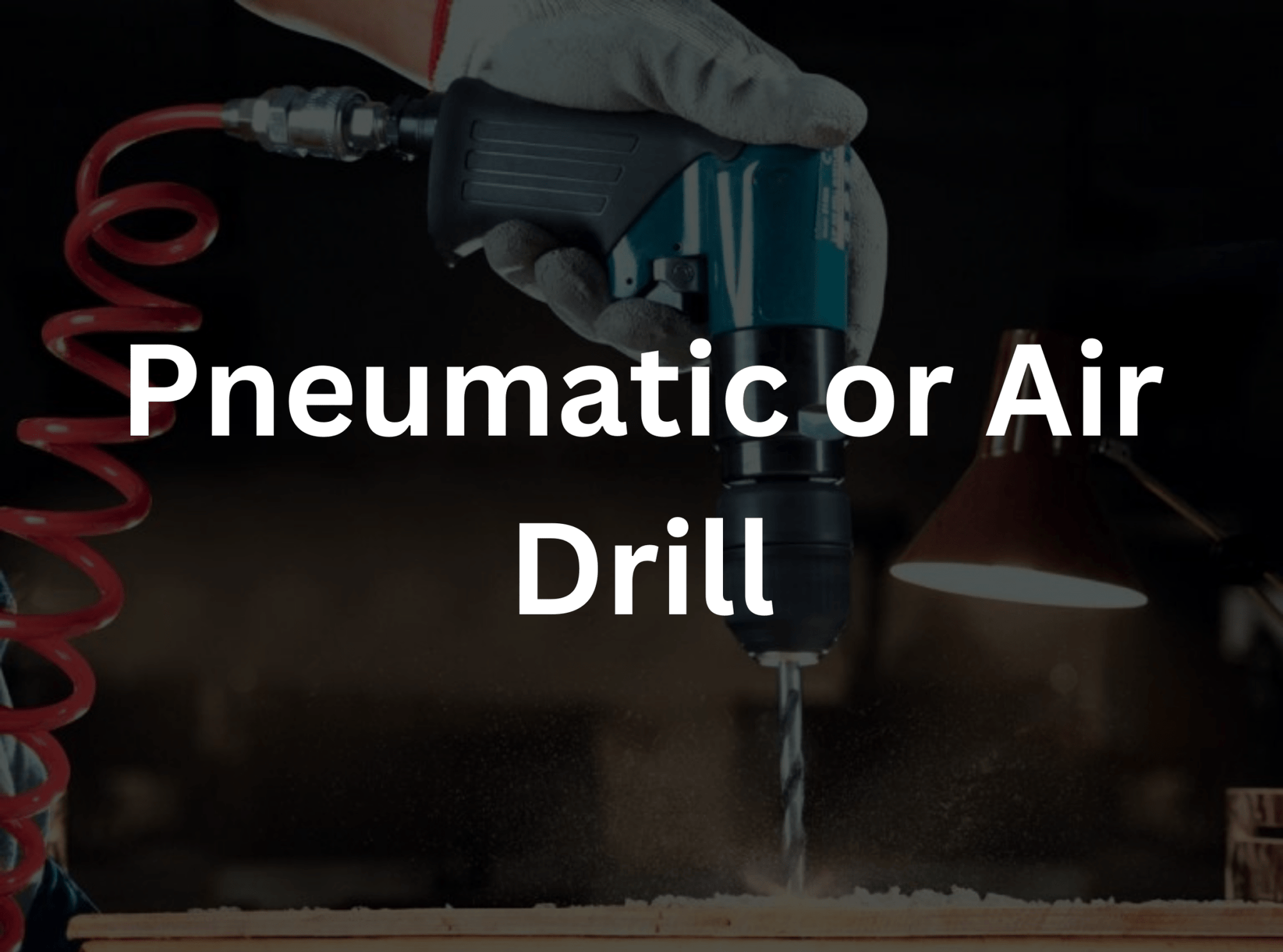 Pneumatic Air Drill - Techno Tools & Equipment