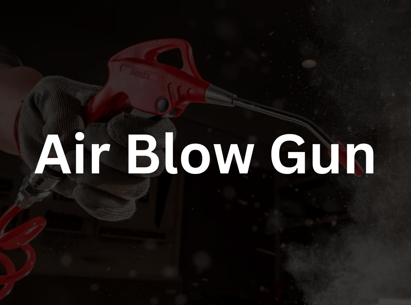 Air Blow Gun - Techno Tools & Equipment