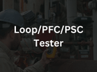 LOOP/PFC/PSC Testers - Techno Tools & Equipment