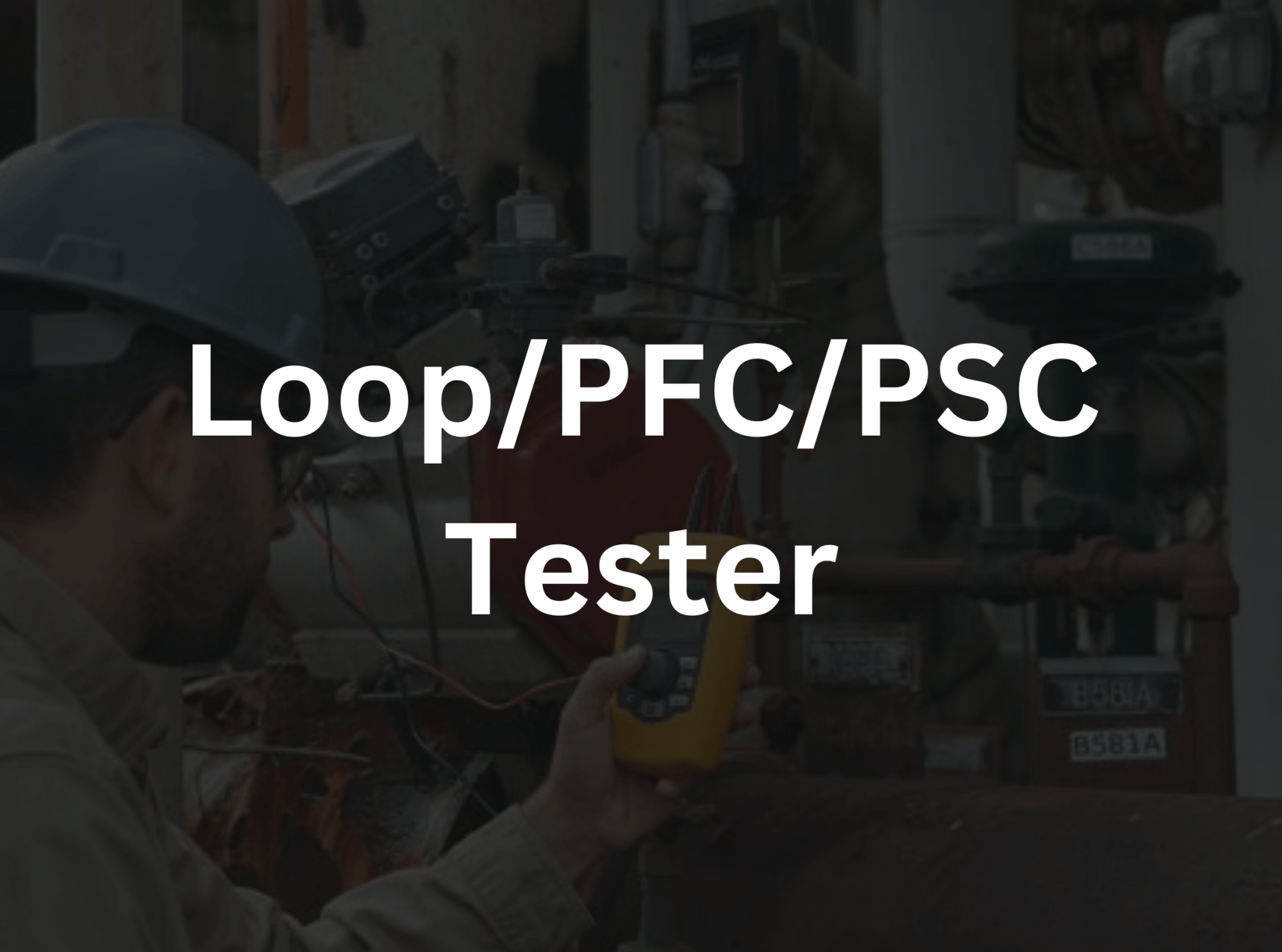 LOOP/PFC/PSC Testers - Techno Tools & Equipment