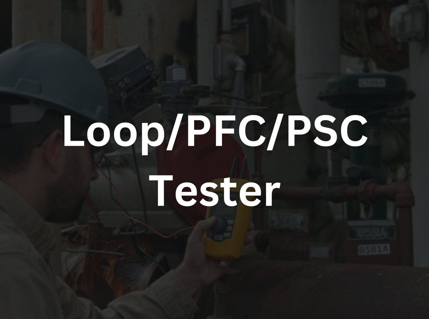 Loop/PFC/PSC Tester