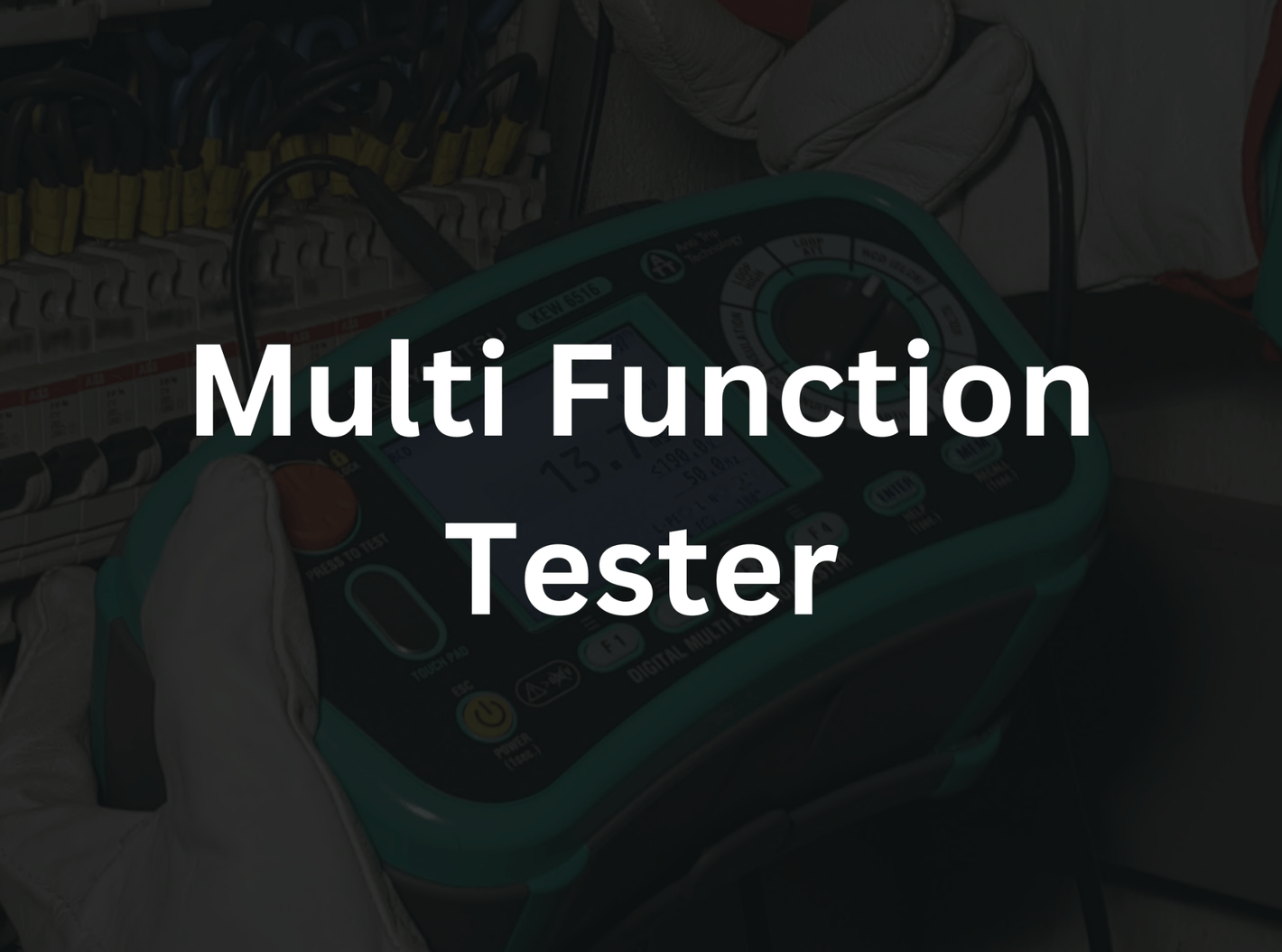 Multi Function Tester - Techno Tools & Equipment