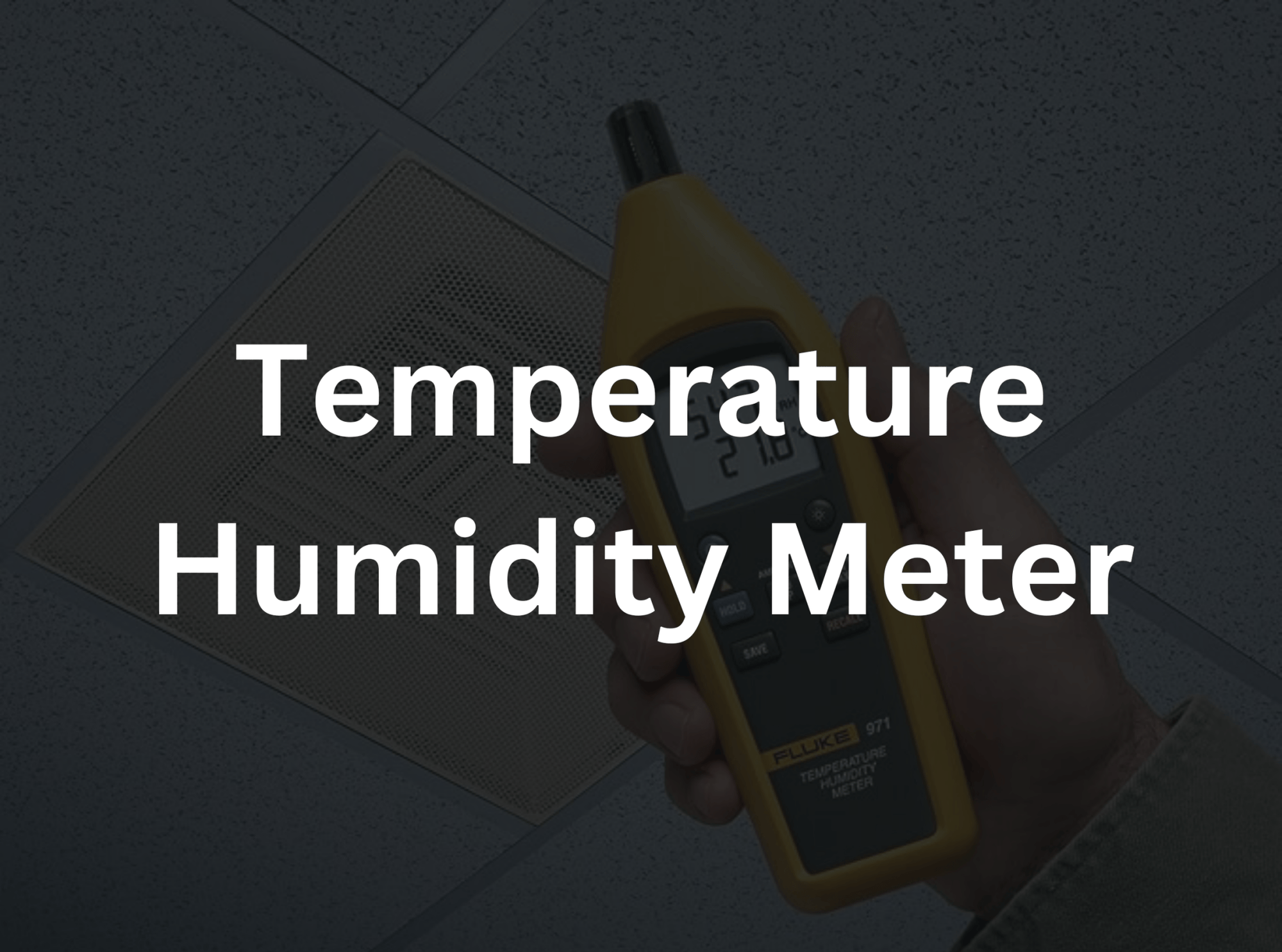 Temperature Humidity Meter - Techno Tools & Equipment