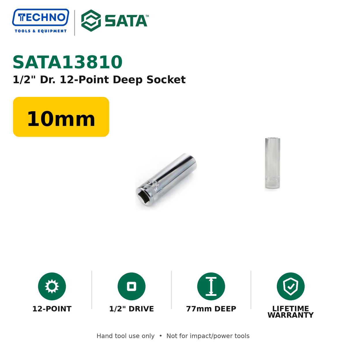 Shop SATA 1/2" Dr. 12-point deep sockets in 8 metric sizes, 10–19mm. 77mm long, hand-tool use, with lifetime warranty. Series 13810–13819.