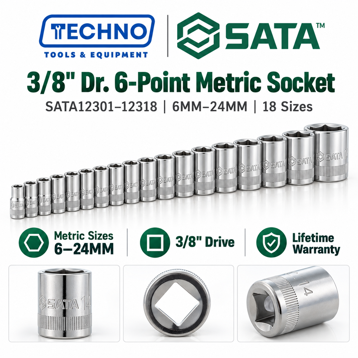 Shop SATA12301-12318 3/8" Dr. 6-point metric sockets, sizes 6mm to 24mm. Durable, precision-machined, hand-tool use only. Lifetime warranty. 18 sizes.
