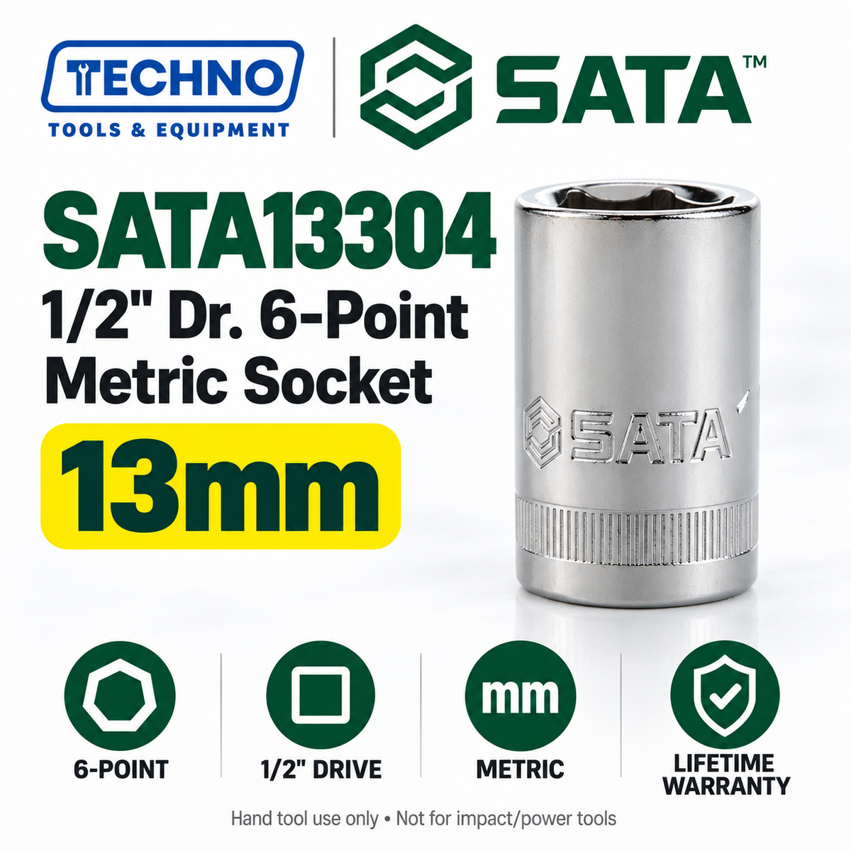 Shop SATA13301-13320 1/2" drive 6-point metric sockets from 8mm to 32mm. Choose your size. Lifetime warranty.