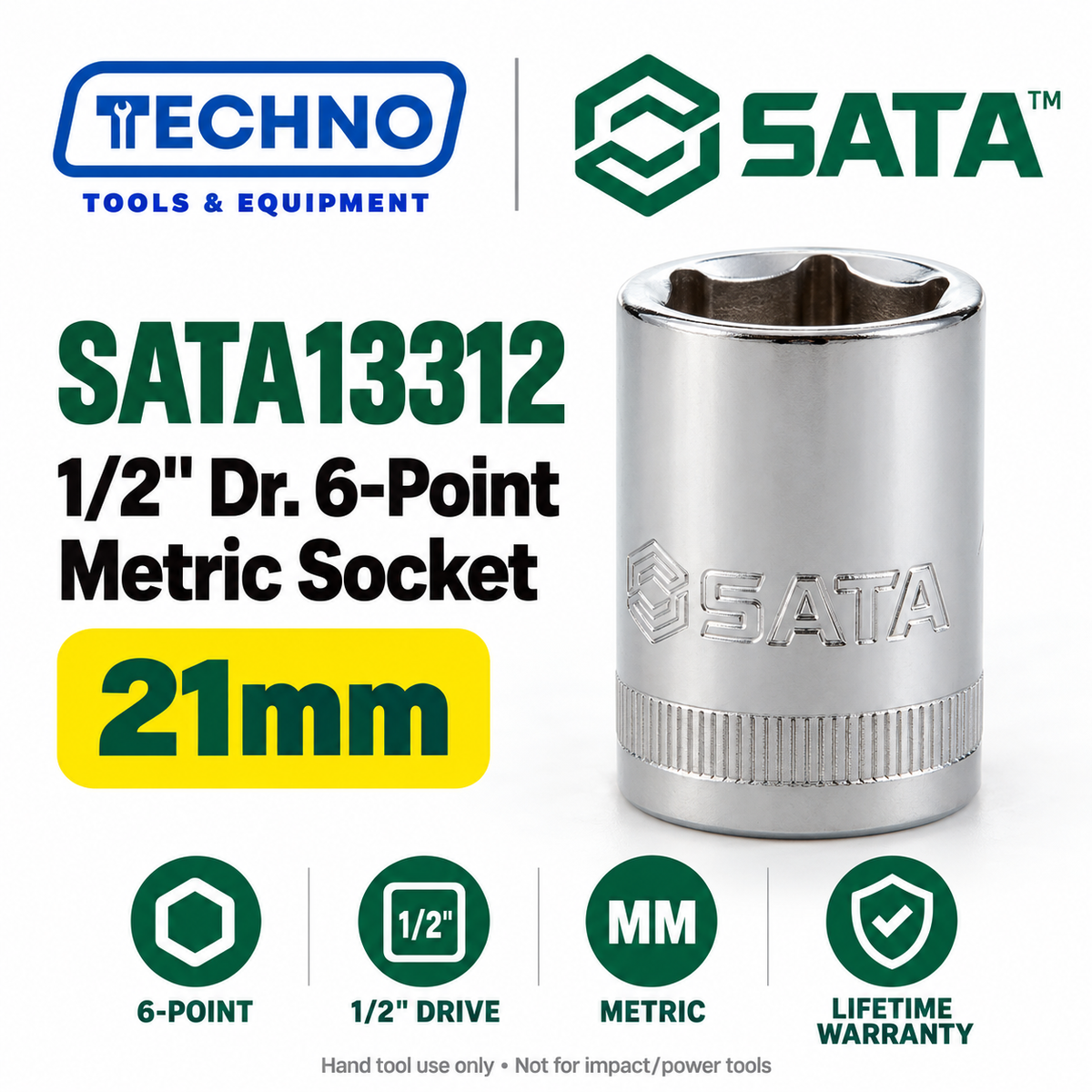Shop SATA13301-13320 1/2" drive 6-point metric sockets from 8mm to 32mm. Choose your size. Lifetime warranty.