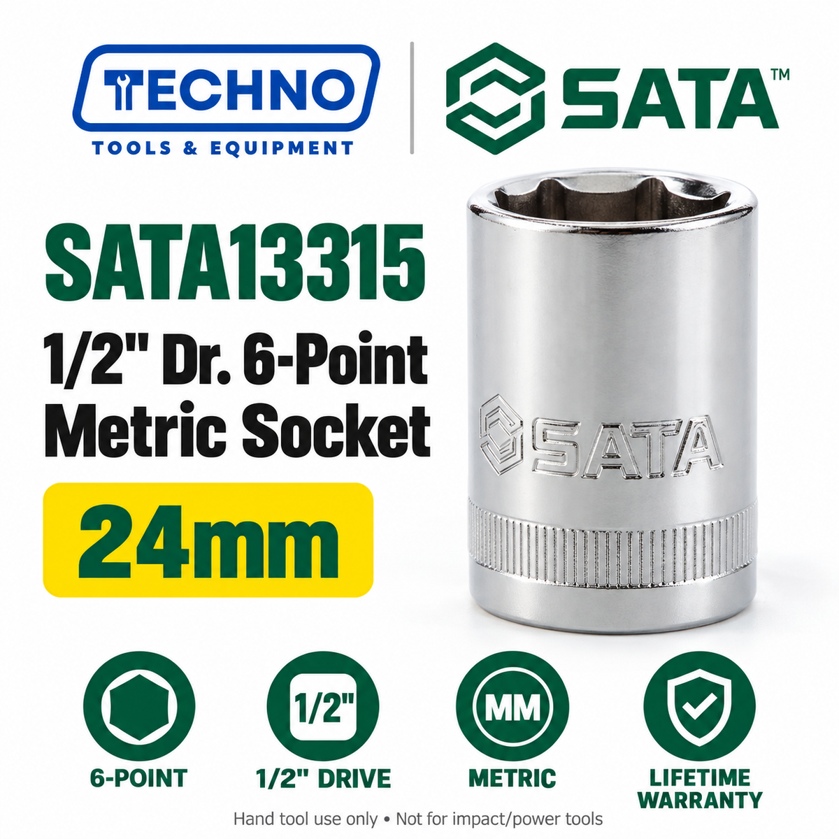 Shop SATA13301-13320 1/2" drive 6-point metric sockets from 8mm to 32mm. Choose your size. Lifetime warranty.