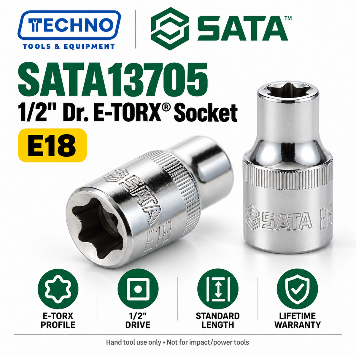 Shop SATA 1/2" Dr. E-TORX® sockets in 8 sizes, E10 to E24. 38–40mm length, 1/2" drive, hand-tool use, with lifetime warranty. Series 13701–13708.