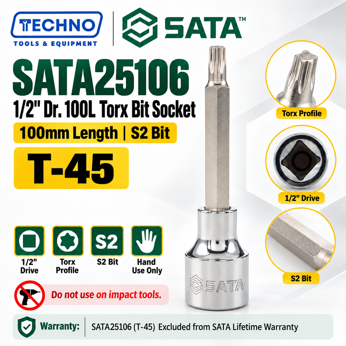 Shop SATA25101-SATA25109 1/2" Dr. 100L Torx® bit sockets, T-20 to T-60. S2 bit for an anti-slip grip. Hand use only, not for impact tools.