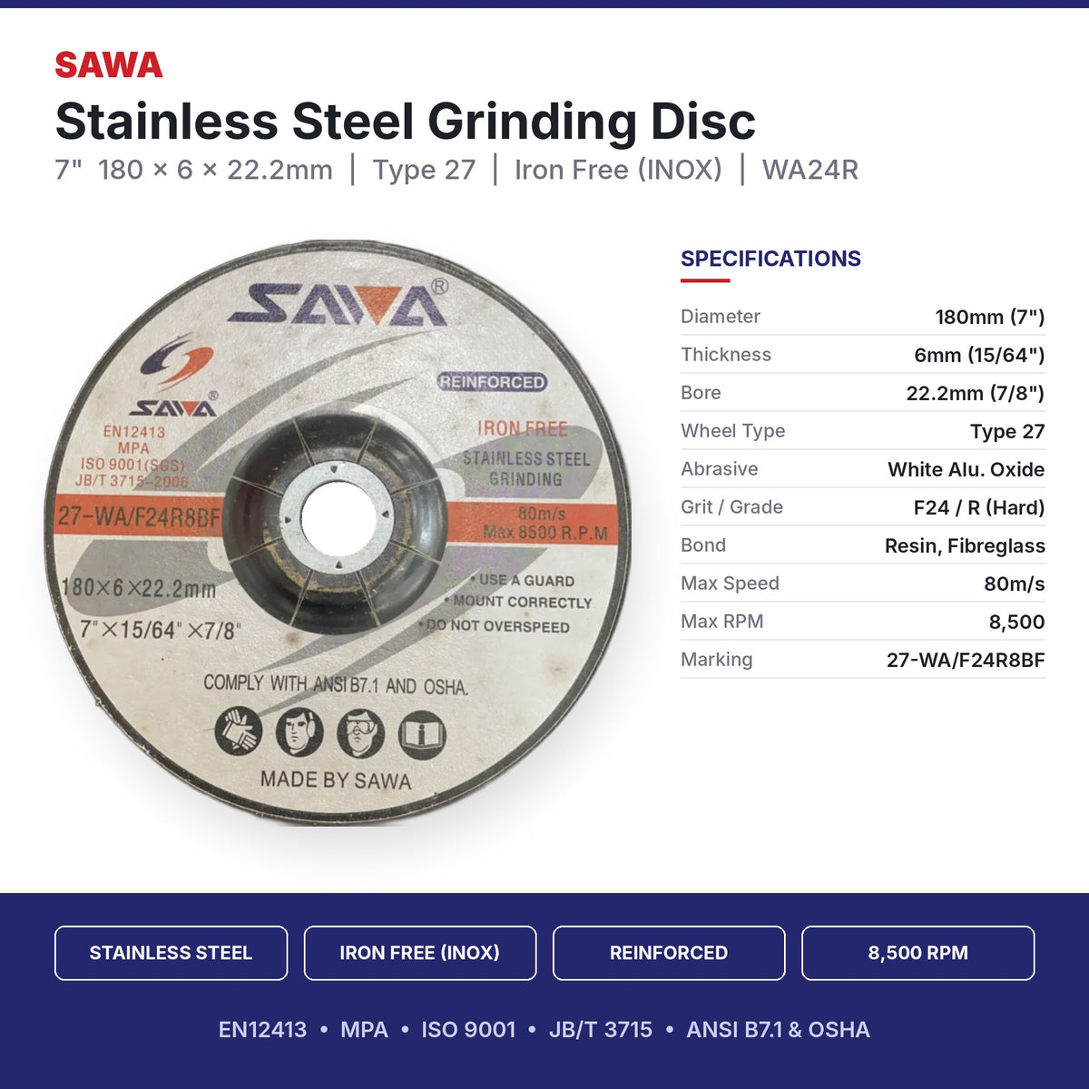 SAWA 7" (180 x 6 x 22.2mm) Type 27 iron-free stainless steel grinding disc, WA24R, 8,500 RPM, with specification table