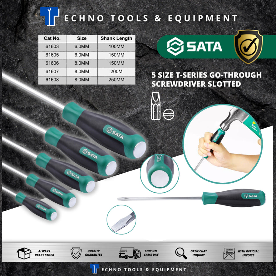 SATA T Series Go Through Screwdriver Slotted / Hammerable Screwdriver 61603 61605 61606 61607 61608 / Heavy Duty